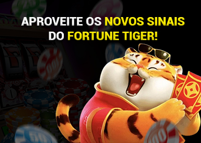 Fortune Tiger melhores sinais